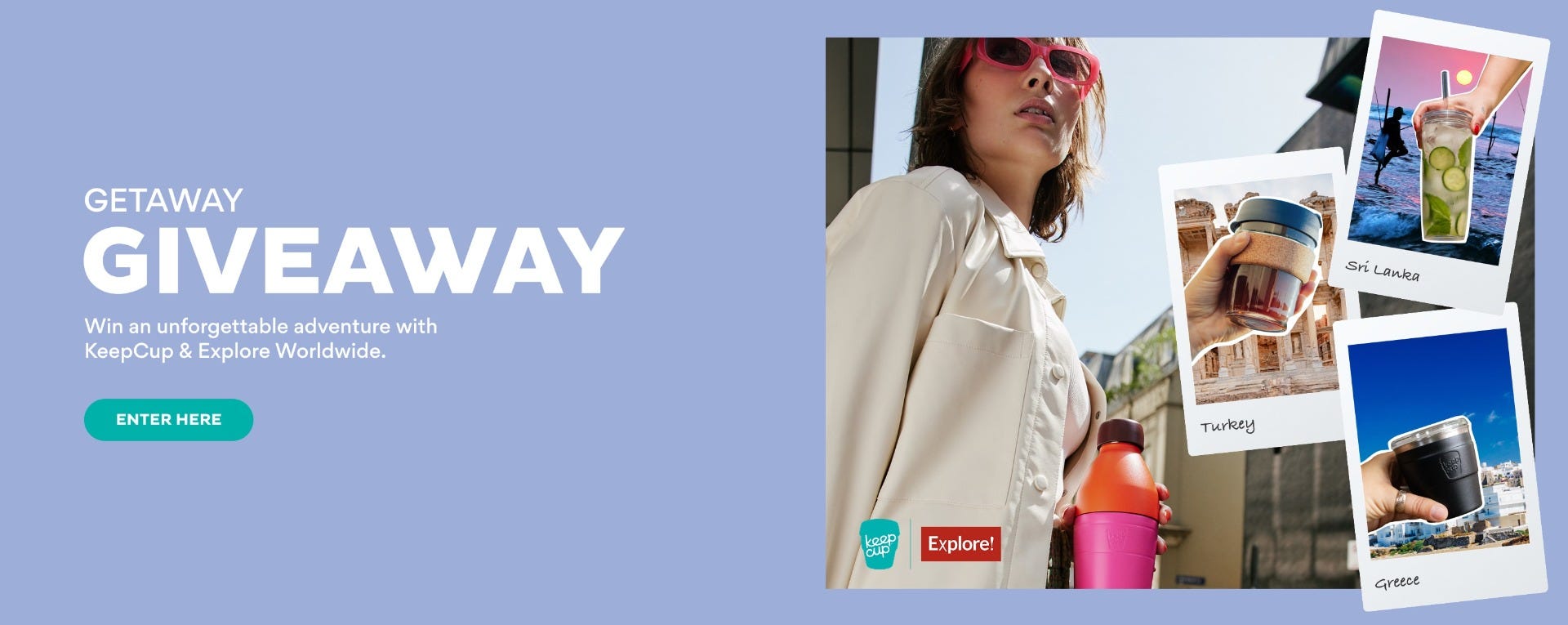 Getaway Giveaway. Win an unforgettable adventure with KeepCup & Explore Worldwide. Enter Here.